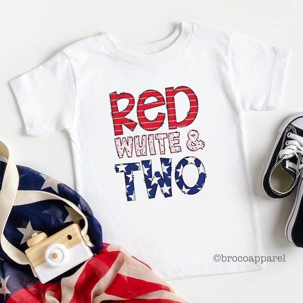 Red White And Two, July Birthday Shirt, 2nd Birthday Shirt, Boys 2 Birthday, Kids 2nd Birthday, July 4th Birthday, Red White Blue Shirt