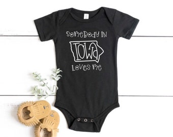 Somebody In Iowa Loves Me, Iowa Baby Gift, Iowa Baby Shirt, Iowa Baby Tee, Iowa Baby, Iowa Shirt, Iowa Gift, State Baby Gift, Iowa Tee