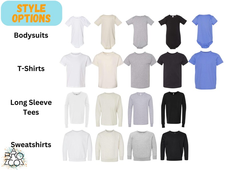 May include: A grid of apparel options labeled STYLE OPTIONS including bodysuits, t-shirts, long sleeve tees, and sweatshirts in white, cream, gray, black, and blue. The text BRO CO is visible in the bottom left corner of the image display.