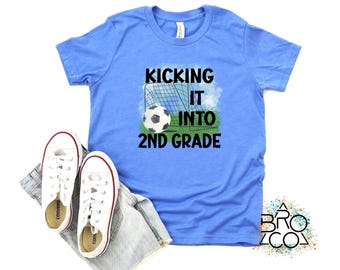 Kicking It Into 2nd Grade, Boys Back To School, First Day Of School, 2nd Grader Shirt, Second Grade Shirt, 2nd Grade Soccer Tee