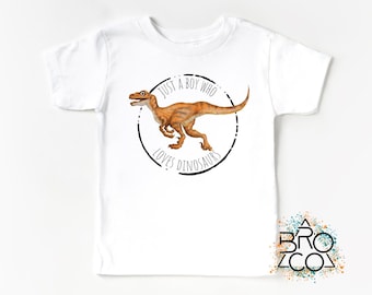 Just A Boy Who Loves Dinosaurs | Dinosaur Shirt | Dino Tee Toddler | Kids Dino Shirt | Dino Lover Gift | Gift For Boy | Boys Dinosaur Tee
