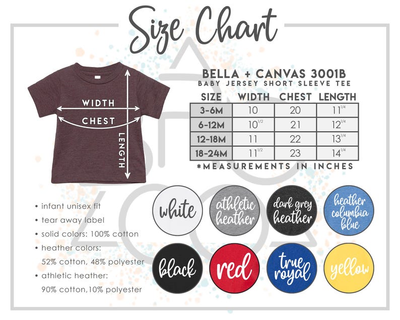 May include: Size chart for Bella + Canvas 3001B baby jersey short sleeve tee. The chart shows sizes from 3-6 months to 18-24 months with corresponding width, chest, and length measurements in inches. Color options include white, athletic heather, dark grey heather, heather columbia blue, black, red, true royal, and yellow.