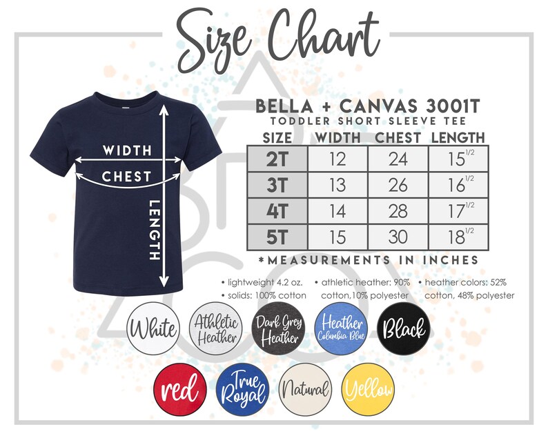 May include: Size chart for Bella + Canvas 3001T toddler short sleeve tee. The chart shows measurements in inches for width, chest, and length for sizes 2T, 3T, 4T, and 5T. The chart also includes information about the fabric composition.