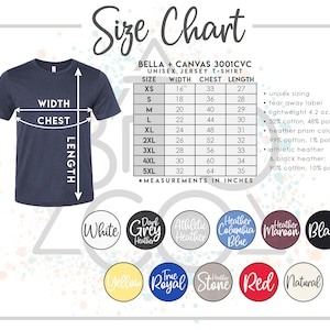 May include: Size chart for a Bella + Canvas 3001CVC unisex jersey t-shirt. The chart shows measurements in inches for width, chest, and length for sizes XS to 5XL. The chart also includes information about the fabric composition and colors.
