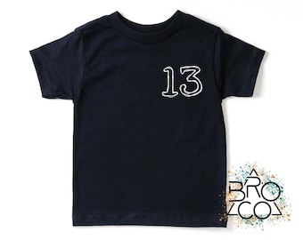 13th Birthday Shirt | Thirteen Shirt | Teenage Birthday | 13th Birthday Party | Boys 13th Birthday | Kids 13 Shirt | Thirteen Birthday
