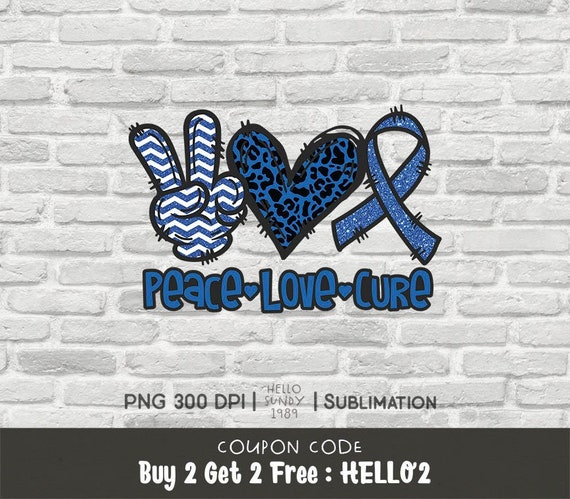 Download Peace Love Cure Colon Cancer Awareness Jpg Png File For Sublimation Transfers Ready To Press By Hellosundy1989 Catch My Party