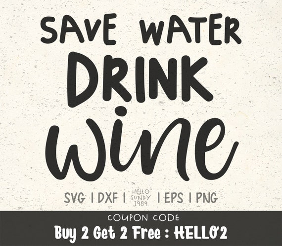 Download Save Water Drink Wine Svg Wine Alcohol Drinking Clipart Svg Etsy SVG, PNG, EPS, DXF File