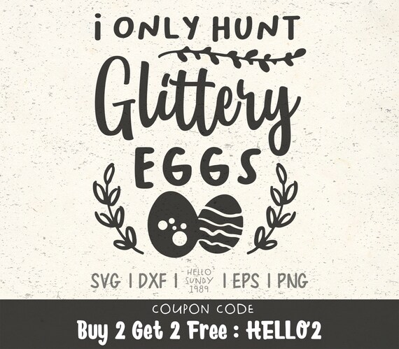 I Only Hunt Glitter Eggs Svg Funny Easter Quote Clipart Svg Files For Cricut Svg Files For Silhouette Svg File For Cut By Hellosundy1989 Catch My Party