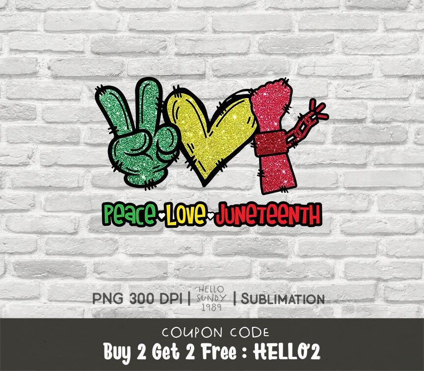 Free Free 311 Svg Peace Love Juneteenth Shirt SVG PNG EPS DXF File
