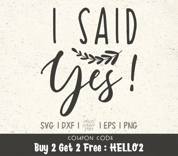 Download I Said Yes svg Getting Married, Bridal Party, Wedding ...