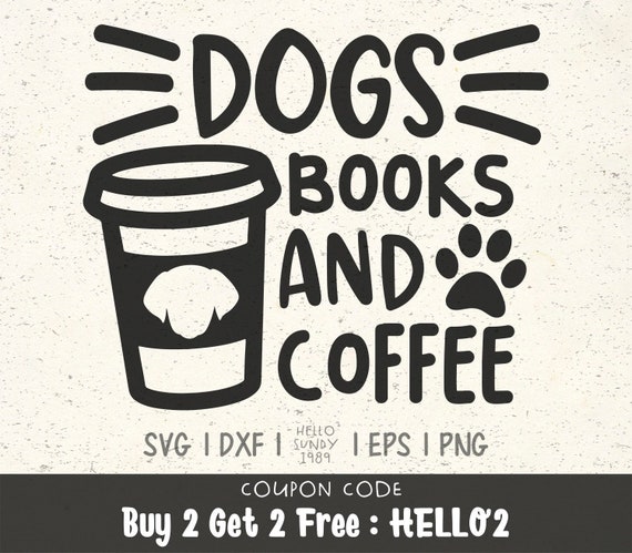 Download Dogs Books And Coffee Svg Dog Lover Pet Lover Clipart Svg Etsy