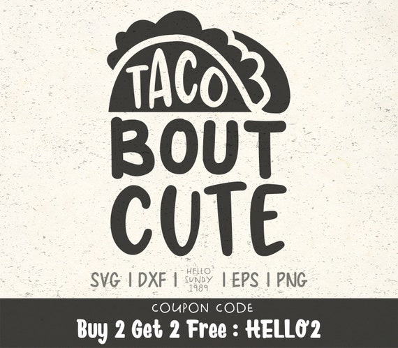 Taco Bout Cute Svg New Baby Newborn Baby Kids Clipart Svg Files For Cricut Svg Files For Silhouette Svg File For Cut By Hellosundy1989 Catch My Party