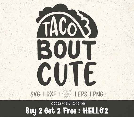 Download Taco Bout Cute Svg New Baby Newborn Baby Kids Clipart Svg Files For Cricut Svg Files For Silhouette Svg File For Cut By Hellosundy1989 Catch My Party