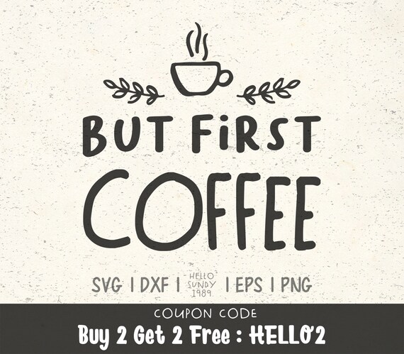 But First Coffee Svg Funny Coffee Quote Clipart Svg Files For Cricut Svg Files For Silhouette Svg File For Cut By Hellosundy1989 Catch My Party