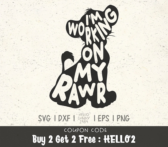 I M Working On My Rawr Svg The Lion King Clipart Svg Files Etsy