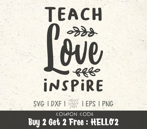 Teach Love Inspire Svg Funny Teacher Quote Clipart Svg Files For Cricut Svg Files For Silhouette Svg File For Cut By Hellosundy1989 Catch My Party