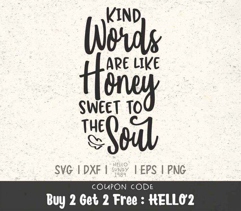 Download Kind Words Are Like Honey svg Inspirational Quote Clipart ...