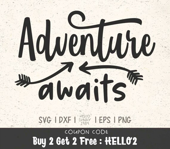 Adventure Awaits Svg Adventure Life Inspirational Quote Etsy