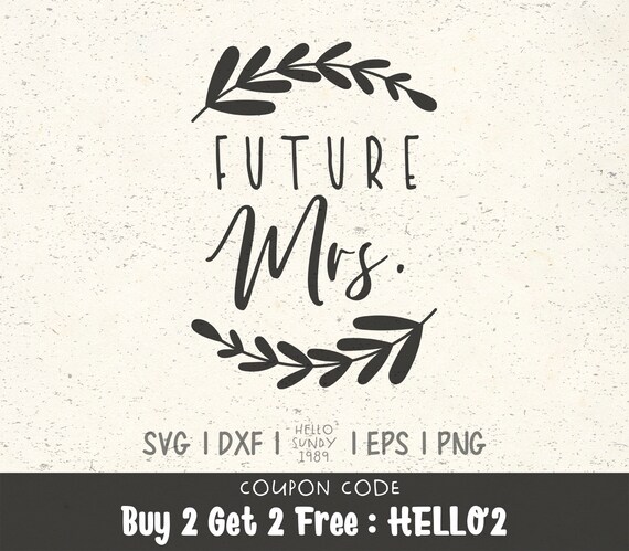 Future Mrs Svg Getting Married Bridal Party Wedding Quote Clipart Svg Files For Cricut Svg Files For Silhouette Svg File For Cut By Hellosundy1989 Catch My Party