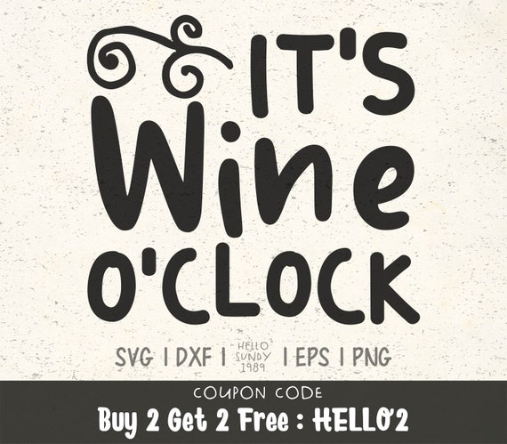 Download It S Wine O Clock Svg Wine Alcohol Drinking Clipart Svg Files For Cricut Svg Files For Silhouette Svg File For Cut By Hellosundy1989 Catch My Party