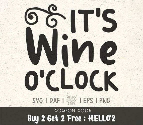 It S Wine O Clock Svg Wine Alcohol Drinking Clipart Svg Files For Cricut Svg Files For Silhouette Svg File For Cut By Hellosundy1989 Catch My Party