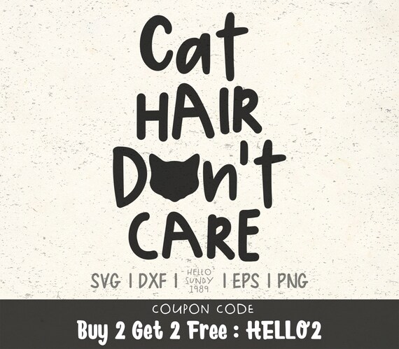 Download Cat Hair Dont Care Svg Cat Lover Pet Lover Clipart Svg Files Etsy Yellowimages Mockups