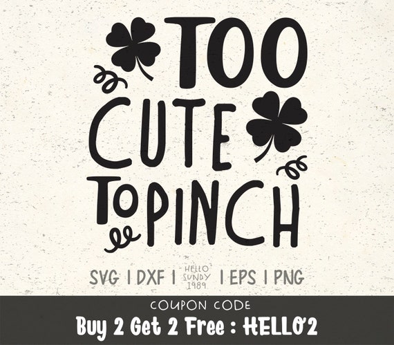 Download St Patrick S Day Svg Too Cute To Pinch Svg Clipart Svg Files For Cricut Svg Files For Silhouette Svg File For Cut By Hellosundy1989 Catch My Party SVG, PNG, EPS, DXF File