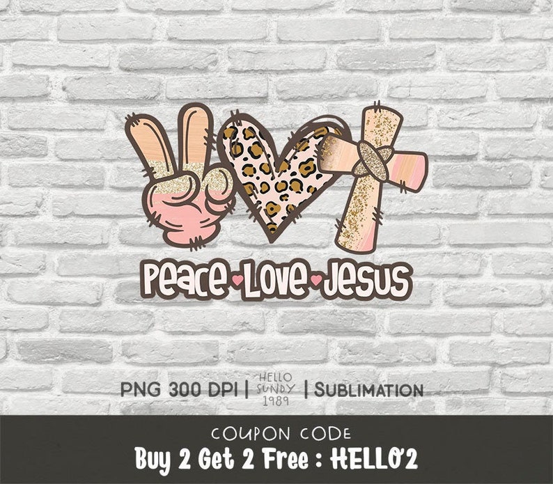 Download Free Peace Love Jesus Jpg Png File For Sublimation Transfers Etsy SVG Cut Files
