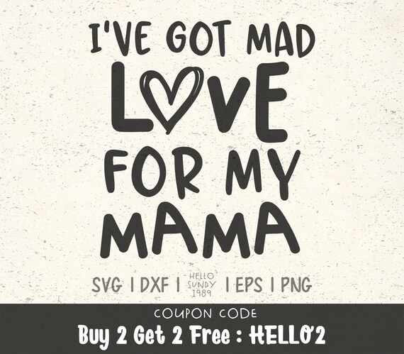 Download I Ve Got Mad Love For My Mama Svg New Baby Newborn Baby Kids Clipart Svg Files For Cricut Svg Files For Silhouette Svg File For Cut By Hellosundy1989 Catch My Party