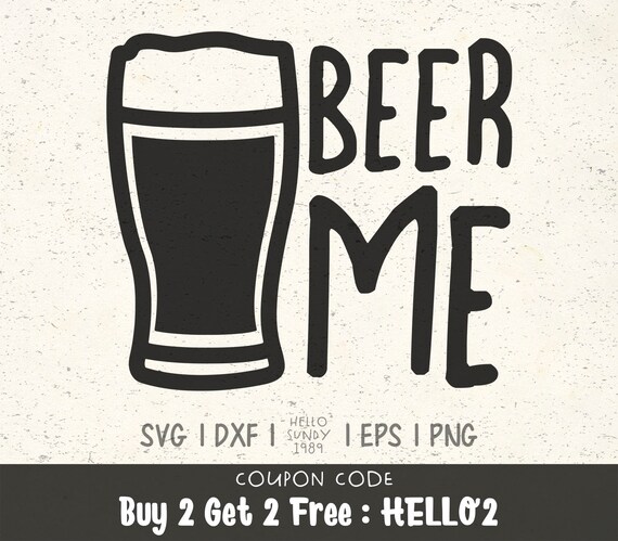 Beer Me Svg Beer Alcohol Drinking Clipart Svg Files For Etsy