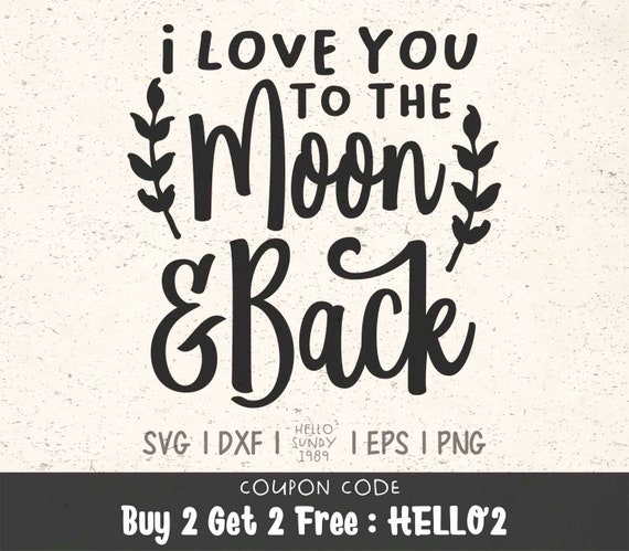 I Love You To The Moon And Back Svg Wedding Inspirational Etsy