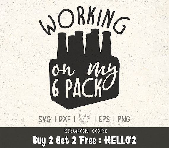 Download Working On My 6 Pack Svg Beer Alcohol Drinking Clipart Svg Etsy
