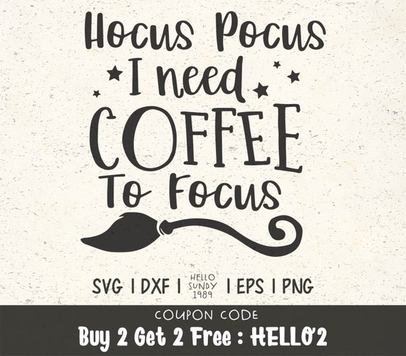 Hocus Pocus I Need Coffee to Focus svg Halloween Witch Etsy.