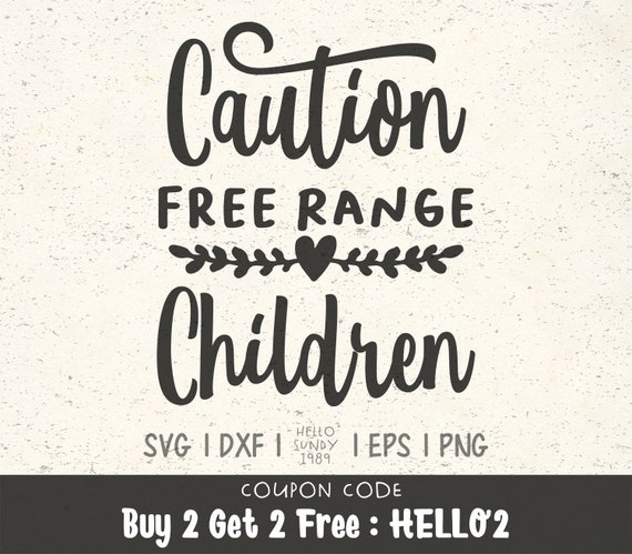 Download Caution Free Range Children Svg Farm Life Funny Farmhouse Etsy