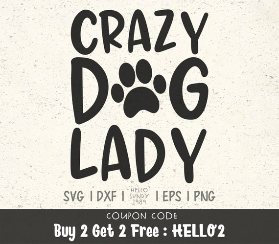 Crazy Dog Lady Svg Dog Lover Pet Lover Clipart Svg Files For Cricut Svg Files For Silhouette Svg File For Cut By Hellosundy1989 Catch My Party