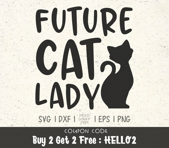 Download Future Cat Lady Svg Cat Lover Pet Lover Clipart Svg Files For Etsy PSD Mockup Templates