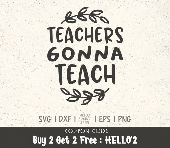 Download Teachers Gonna Teach Svg Funny Teacher Quote Clipart Svg Files Etsy