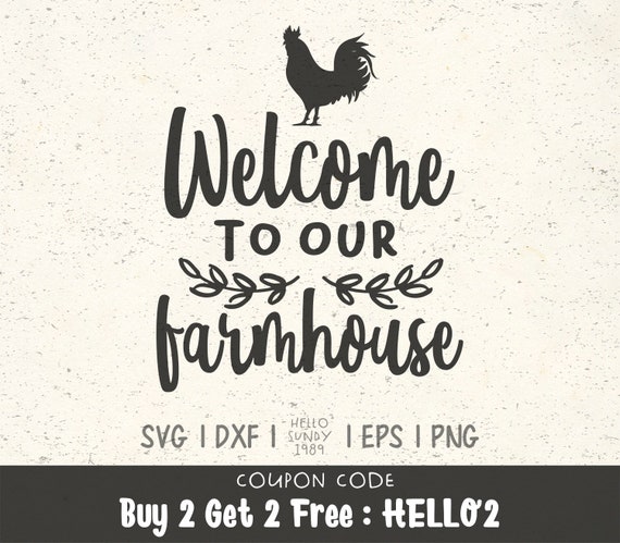 Welcome To Our Farmhouse Svg Rooster Funny Farmhouse Quote Clipart Svg Files For Cricut Svg Files For Silhouette Svg File For Cut By Hellosundy1989 Catch My Party