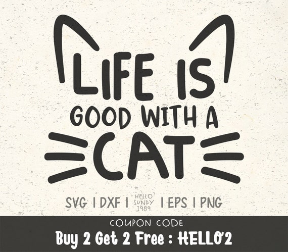 Life Is Good With A Cat Svg Cat Lover Pet Lover Clipart Svg Etsy