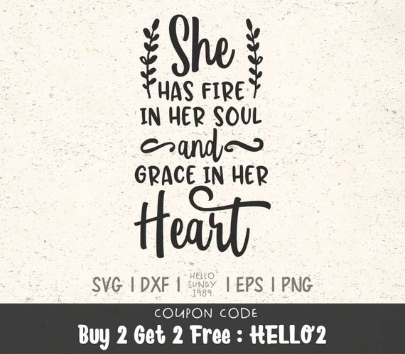 Download She Has Fire In Her Soul Svg Mom Inspirational Quote Clipart Svg Files For Cricut Svg Files For Silhouette Svg File For Cut By Hellosundy1989 Catch My Party SVG, PNG, EPS, DXF File