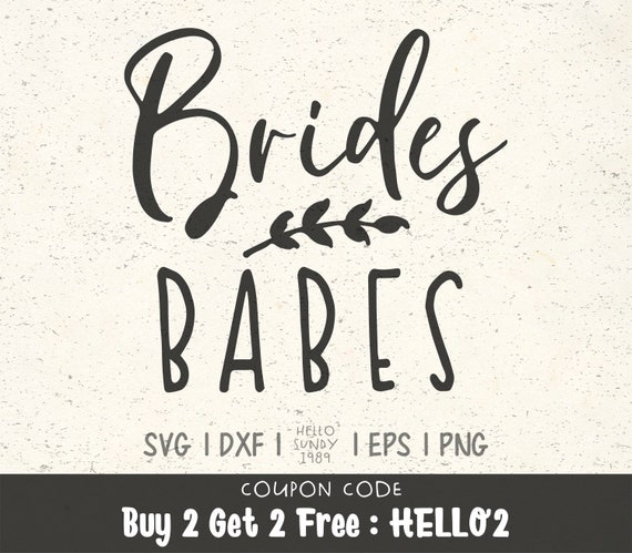 Brides Babes Svg Getting Married Bridal Party Wedding Quote