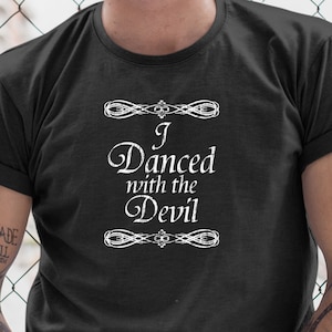 I Danced With The Devil Vintage Distressed Parody Christian Religious God Jesus