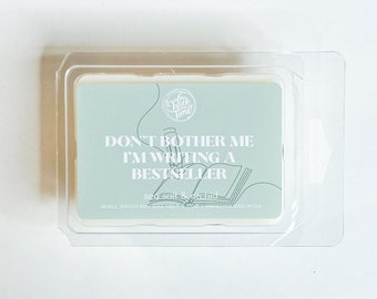 Don't Bother Me I'm Writing a Best-seller Wax Melt parfumé au soja, cadeau pour professeur d'anglais littéraire livresques, cadeau pour ami écrivain auteur