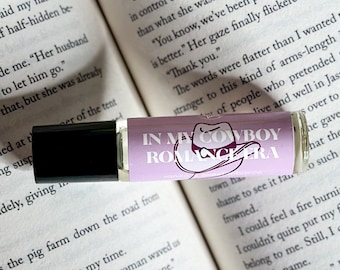 In My Cowboy Romance Era Perfume Oil, Gifts for Book Lovers, Book Perfume Scent, Smut Reader Perfume, Literary Perfume, Sexy Book Themed