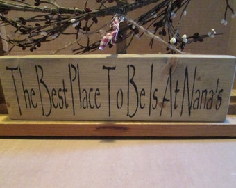 The Best Place To Be Is At Nana's House wooden sign