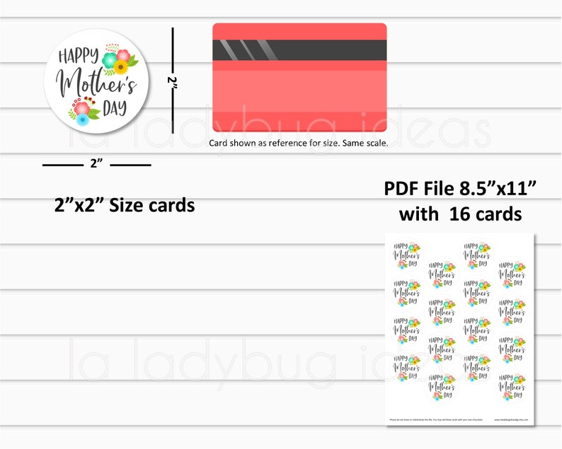 May include: A printable PDF file with 16 2x2 inch cards featuring a floral design and the text "Happy Mother's Day".