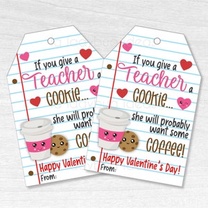 Valentines Gift tag teacher. Printable teacher Gift Tags. Printable  Cookie Tags for Valentine's Day. If you give a teacher a cookie
