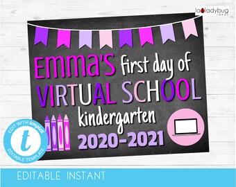 May include: Editable chalkboard sign with a purple, pink, and white color scheme. The sign says "Emma's first day of VIRTUAL SCHOOL kindergarten 2020-2021".