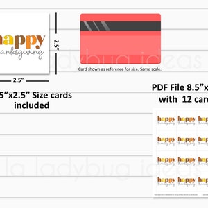 May include: Printable Thanksgiving cards featuring the text "happy thanksgiving" in orange, yellow, and brown lettering. The cards measure 2.5 inches by 2.5 inches and are included in a PDF file with 12 cards.