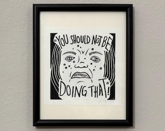Amyl and The Sniffers Lyric “U Should Not Be Doing That” Linocut Art Block Print